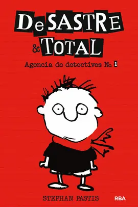Desastre & Total. Agencia de Detectives Nº1