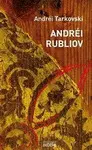 ANDRÉI RUBLIOV: EL GUIÓN LITERARIO ANDRÉI RUBLIOV: EL GUIÓN LITERARIO
