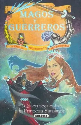 ¿Quien Secuestro a la Princesa Saralinda? Magos y Guerreros
