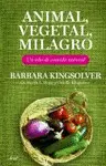 Animal, Vegetal, Milagro