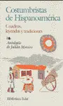 Costumbristas de Hispanoamérica : Cuadros, Leyendas y Tradiciones