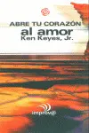 Abre tu Corazón Al Amor