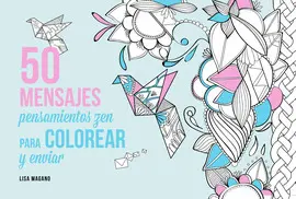 50 Mensajes Pensamientos Zen para Colorear y Enviar