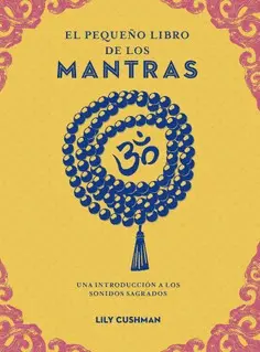 Pequeño Libro de los Mantras, el