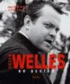 Orson Welles en Acción
