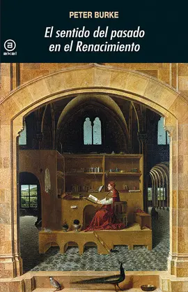 Sentido del Pasado en el Renacimiento, el