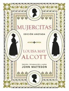 Mujercitas. Edición Anotada