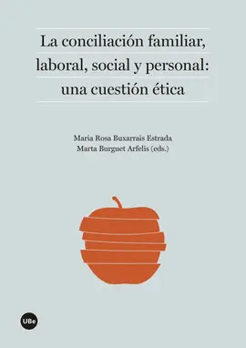 Conciliación Familiar, Laboral, Social y Personal: una Cuestión Ética, la