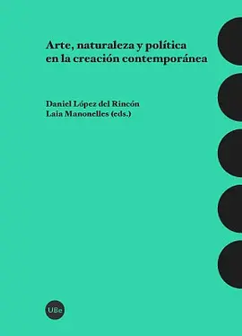 Arte, Naturaleza y Política en la Creación Contemporánea
