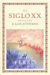Siglo Xx Explicado a los Jóvenes, el