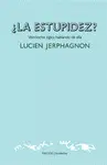 ¿La Estupidez?