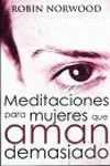 Meditaciones para Mujeres que Aman Demasiado