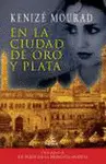 En la Ciudad de Oro y Plata