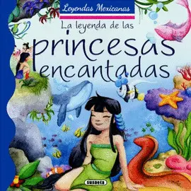 Leyenda de las Princesas Encantadas, la