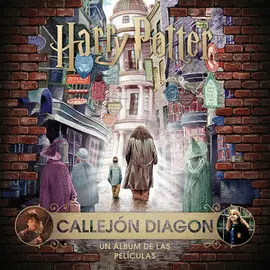 Harry Potter. Callejón Diagon. Un Álbum de las Películas