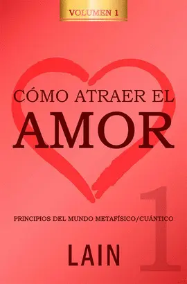 Cómo Atraer el Amor 1. Vol. 9