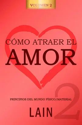 Cómo Atraer el Amor 2. Vol. 10