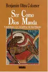 Ser Como Dios Manda : una Lectura 