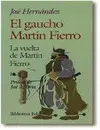 Gaucho Martín Fierro la Vuelta de Martín Fierro, el
