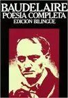 Poesía Completa. Baudelaire (Edición Bilingüe)