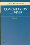 Comentario Sobre el Vivir. Tomo I