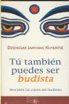 Tú También Puedes Ser Budista