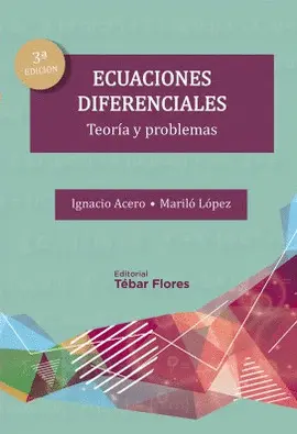 Ecuaciones Diferenciales. Teoría y Problemas
