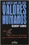 Cuestion de los Valores Humanos. La