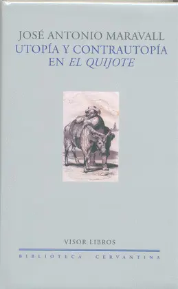 Utopía y Contrautopía en el Quijote