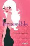 Irresistible