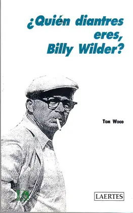 ¿Quién Diantres Eres, Billy Wilder?