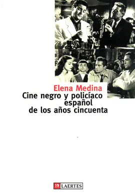 Cine Negro y Policíaco Español de los Años Cincuenta