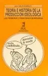 Teoría e Historia de la Producción Ideológica : las Primeras Literaturas Burguesas (Siglo Xvi)