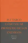 Cómo Sacar Provecho de los Enemigos