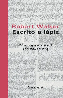 Escrito a Lápiz. Microgramas I (1924-1925)