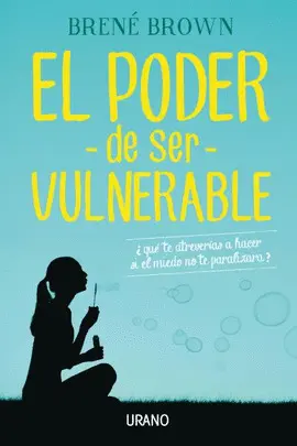 Poder de Ser Vulnerable, le