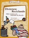 Diviértete Reciclando