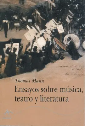 ENSAYOS SOBRE MUSICA, TEATRO Y LITERATURA ENSAYOS SOBRE MUSICA, TEATRO Y LITERATURA