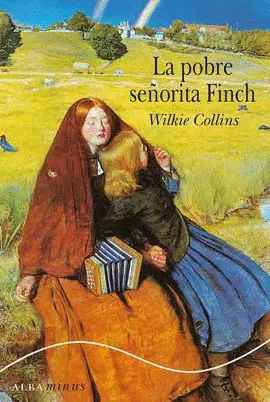 POBRE SEÑORITA FINCH, LA POBRE SEÑORITA FINCH, LA