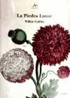 PIEDRA LUNAR, LA PIEDRA LUNAR, LA