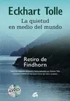 Quietud en Medio del Mundo, la. Retiro de Findhorn
