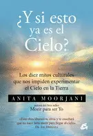 ¿Y si esto Ya Es el Cielo?