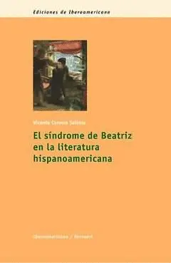 Síndrome de Beatriz en la Literatura Hispanoamericana, el