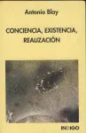 Conciencia, Existencia, Realización