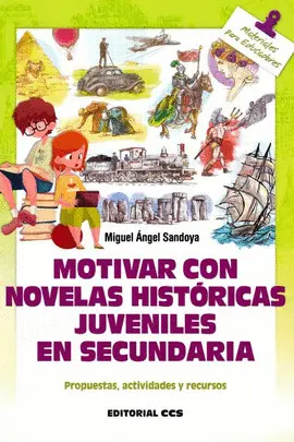Motivar con Novelas Históricas Juveniles en Secundaria