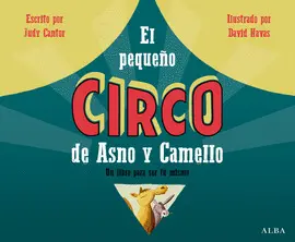 Pequeño Circo de Asno y Camello, el