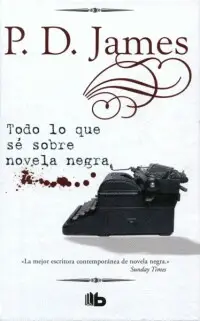 Todo lo que sé Sobre Novela Negra