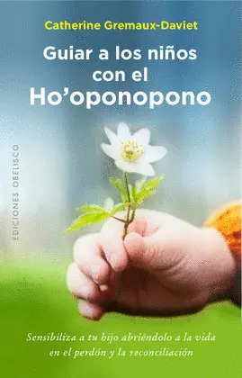 Guiar a los Niños con el Ho'oponopono