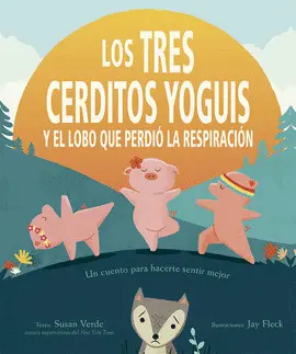 Tres Cerditos Yoguis y el Lobo que Perdió la Respiración, los