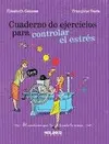 Cuaderno de Ejercicios para Controlar el Estrés